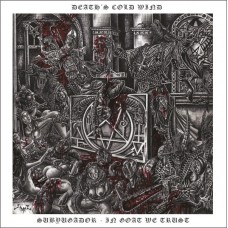 DEATH’S COLD WIND - Subyugador – In Goat We Trust CD
